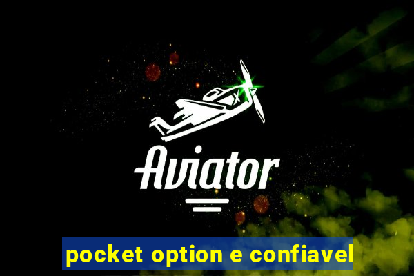 pocket option e confiavel